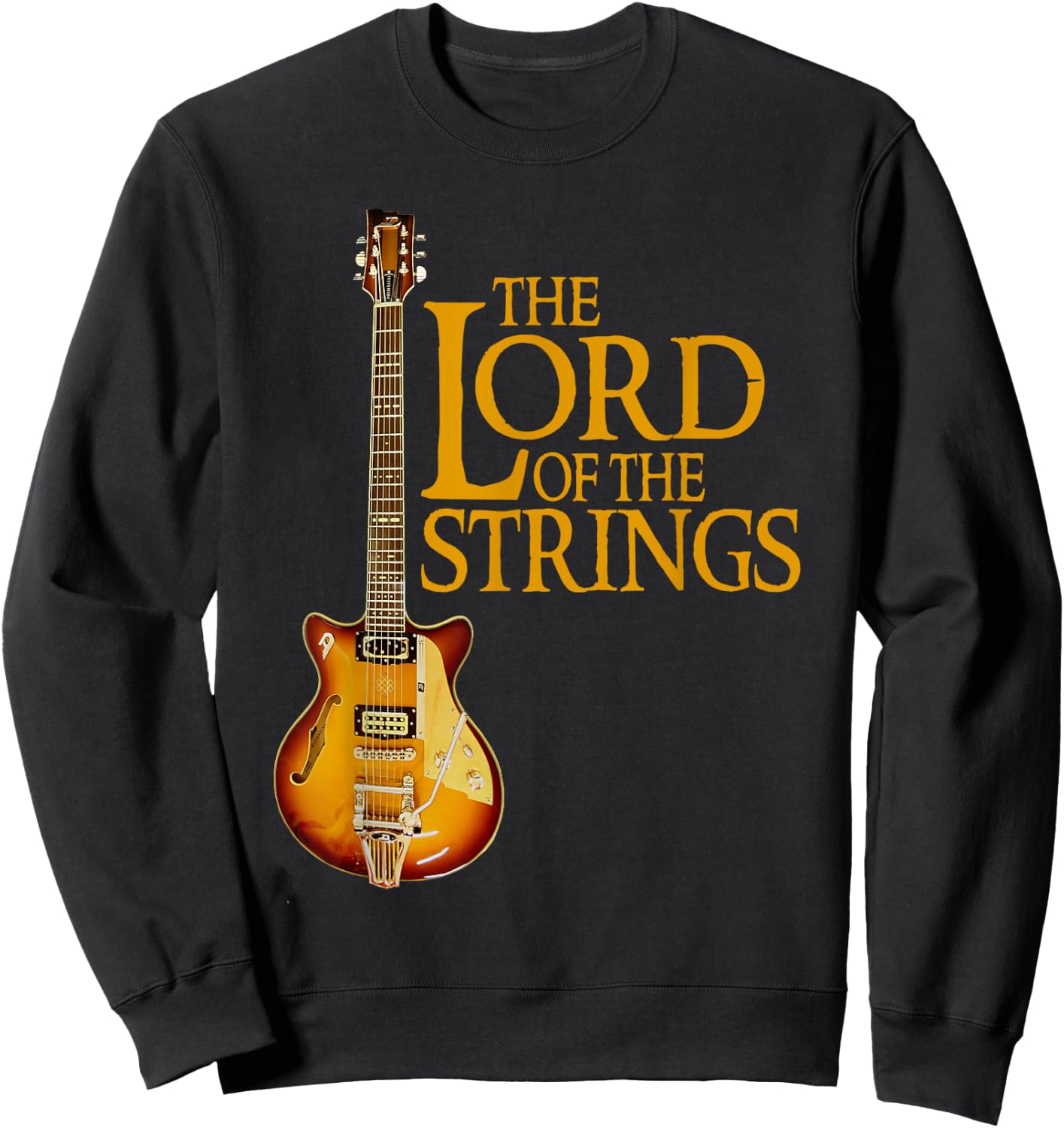 The Lord Of The Strings Electric Guitar Rock Music Lovers Sweatshirt - Sweatshirt | Black