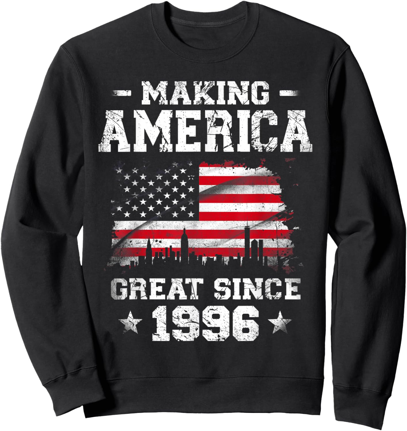Born In 1996 American Flag Making America Great Since 1996 Women Kids Men Sweatshirt - Sweatshirt | Black