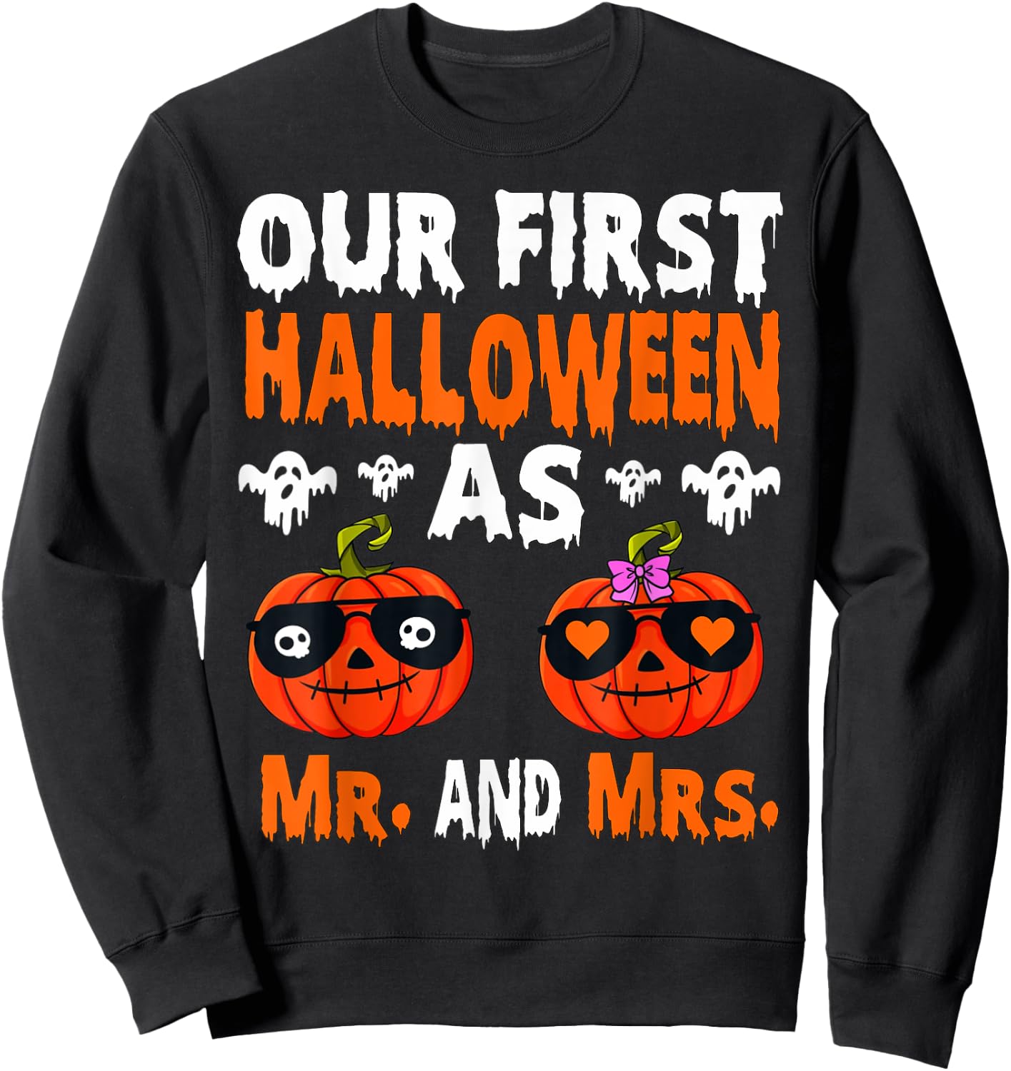 Our First Halloween As Mr. And Mrs. Married Couple Costume Sweatshirt - Sweatshirt | Black
