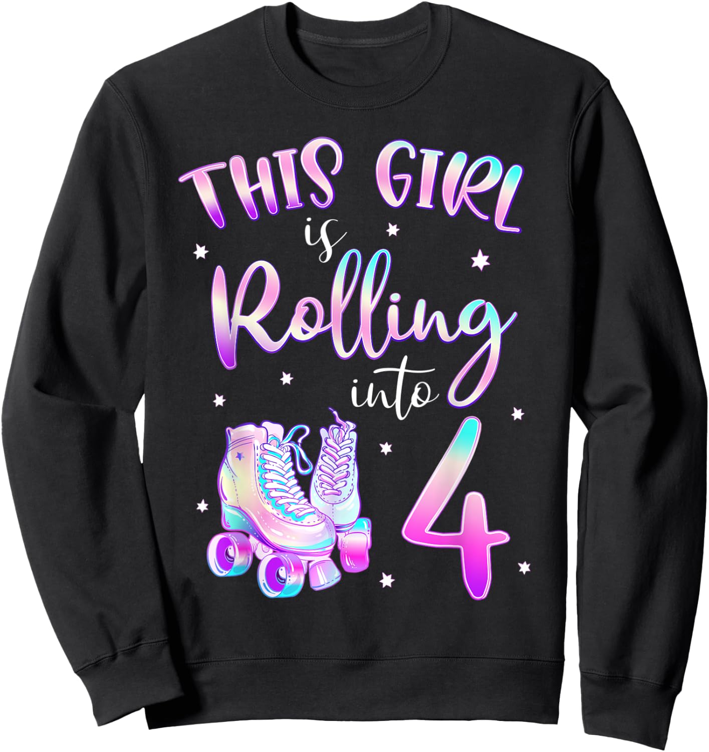 4th Bday Rolling Into 4 Birthday Girl Roller Skate Party Sweatshirt - Sweatshirt | Black