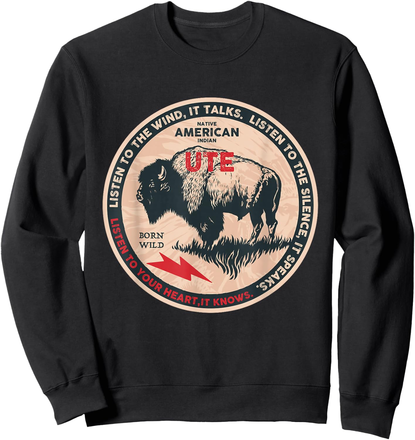 Ute Native American Indian Born Freedom Wild Buffalo Sweatshirt - Sweatshirt | Black