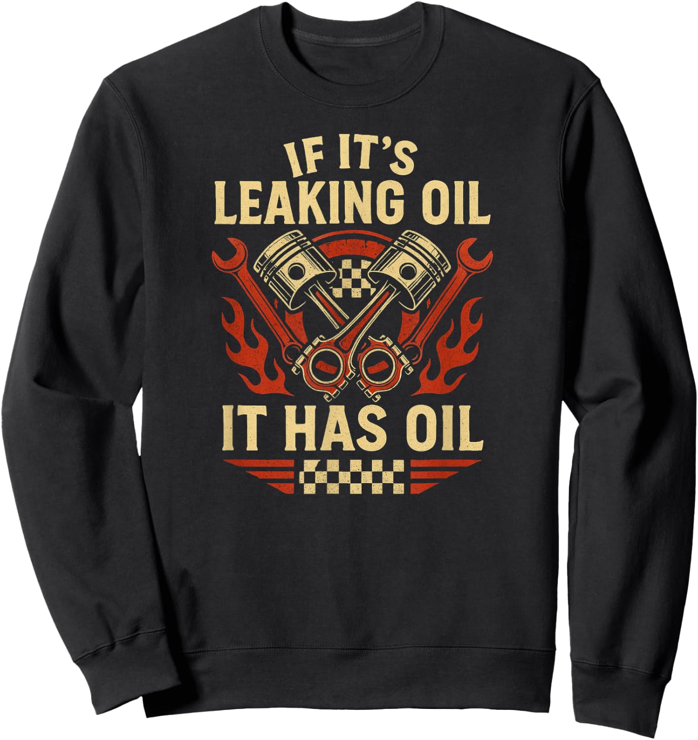 If it's leaking oil, it has oil Sweatshirt - Sweatshirt | Black