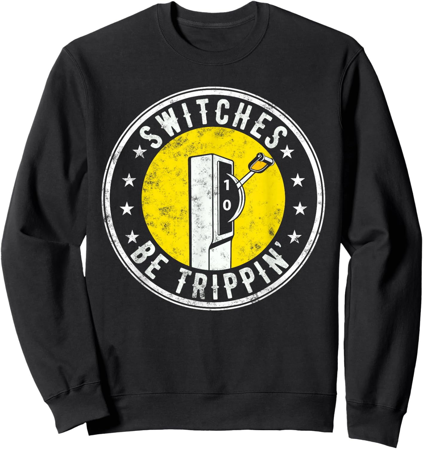 Who love Electric Cable Lineman Switches Be Trippin' Funny Electric Electrician - -Adults, Black, Small Sweatshirt - Sweatshirt | Black