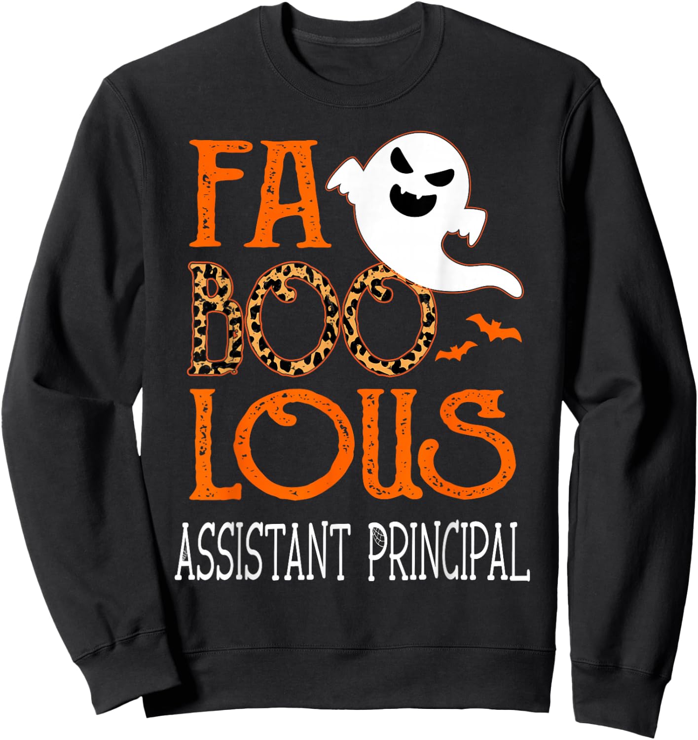 faboolous Assistant Principal on Halloween Party Funny Ghost Sweatshirt - Sweatshirt | Black