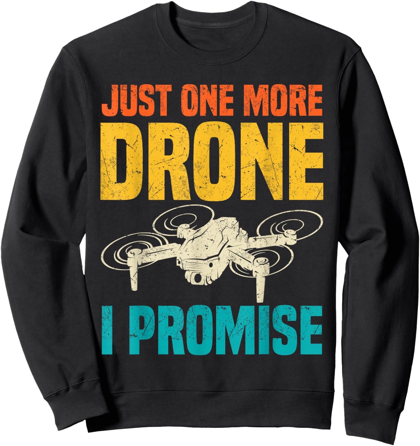 Drone Accessories - Just One More Drone - Pilot Sweatshirt - Sweatshirt | Black