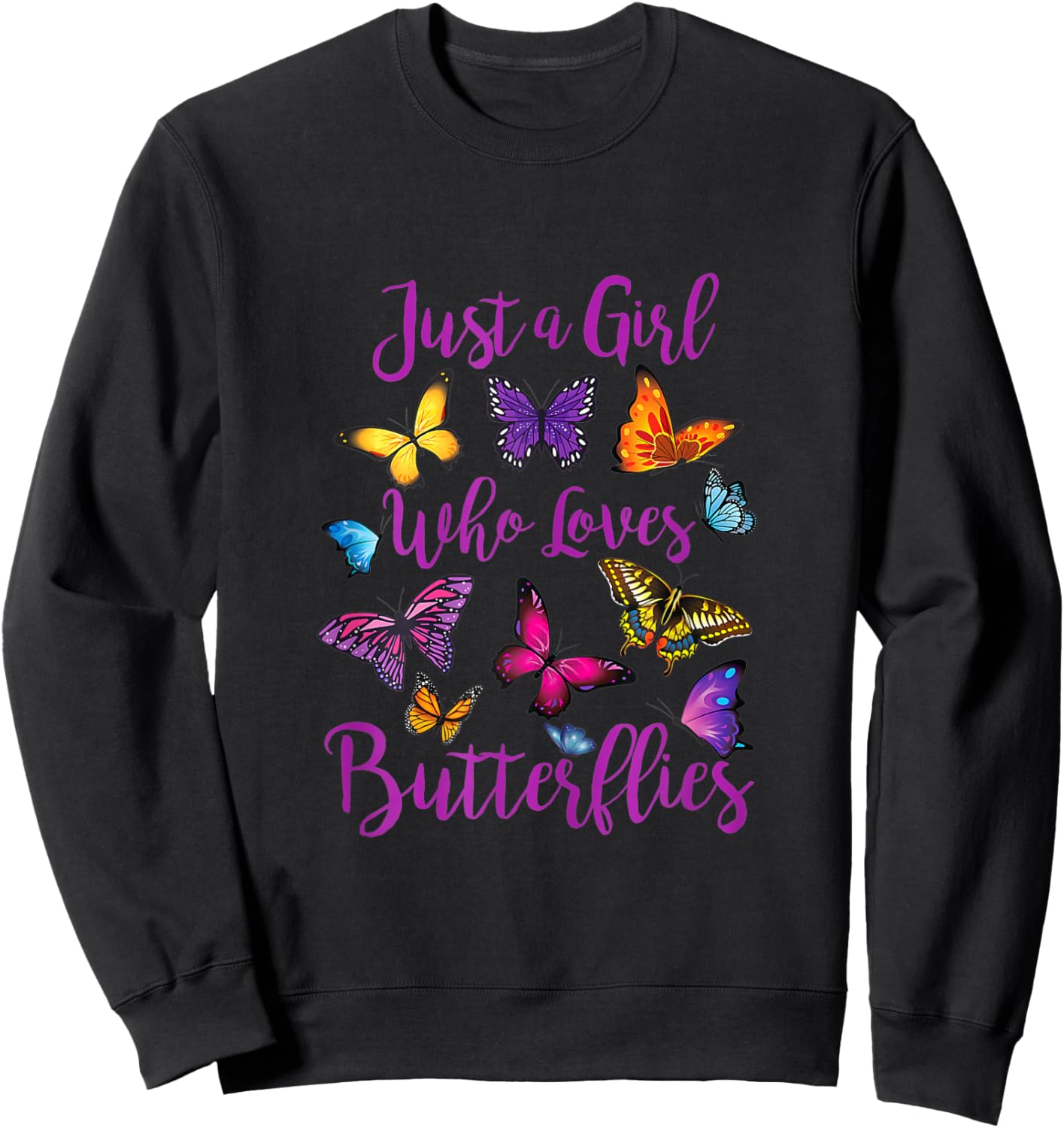 Just a Girl Who Loves Butterflies Sweatshirt - Sweatshirt | Black