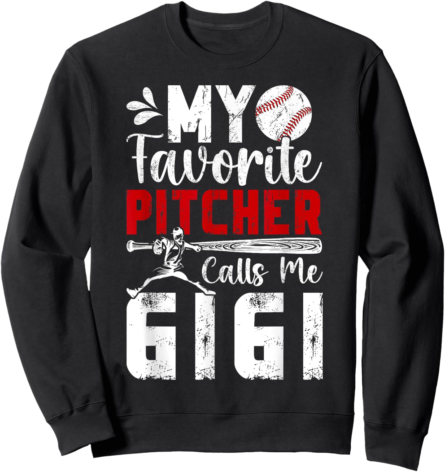 My Favorite Baseball Pitcher Gigi Of A Baseball Pitcher Sweatshirt - Sweatshirt | Black