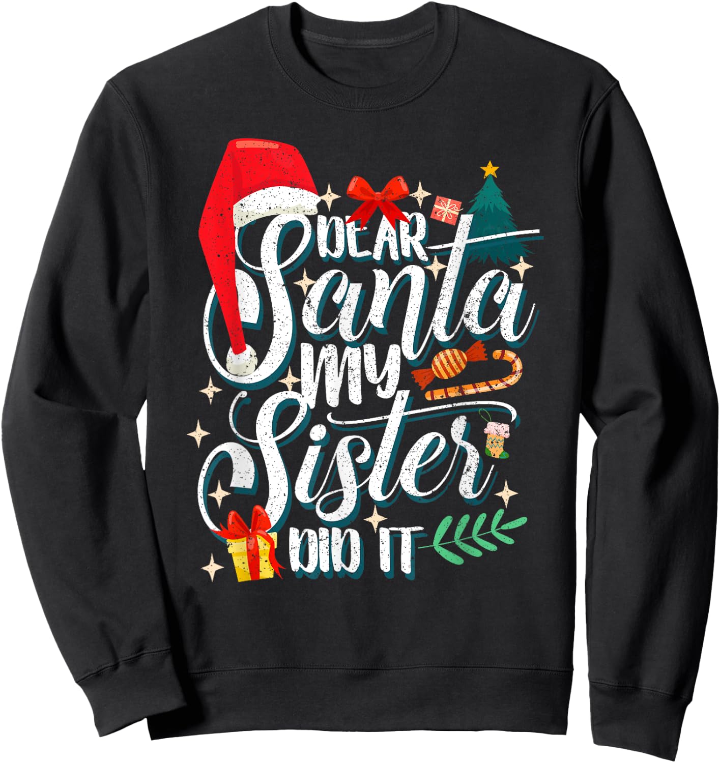 Funny Family Christmas Dear Santa My Brother Did It Cute Xma Sweatshirt - Sweatshirt | Black