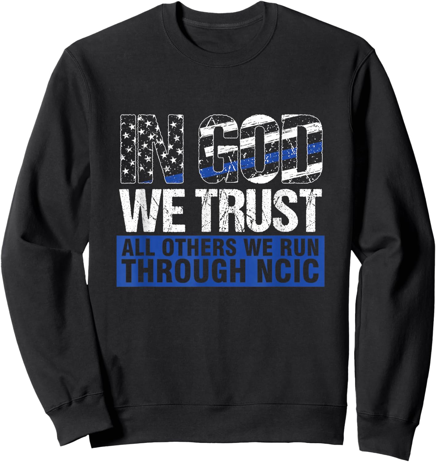 NCIC Law Enforcer Paralegal Assistant Lawyer In God We Trust Sweatshirt - Sweatshirt | Black