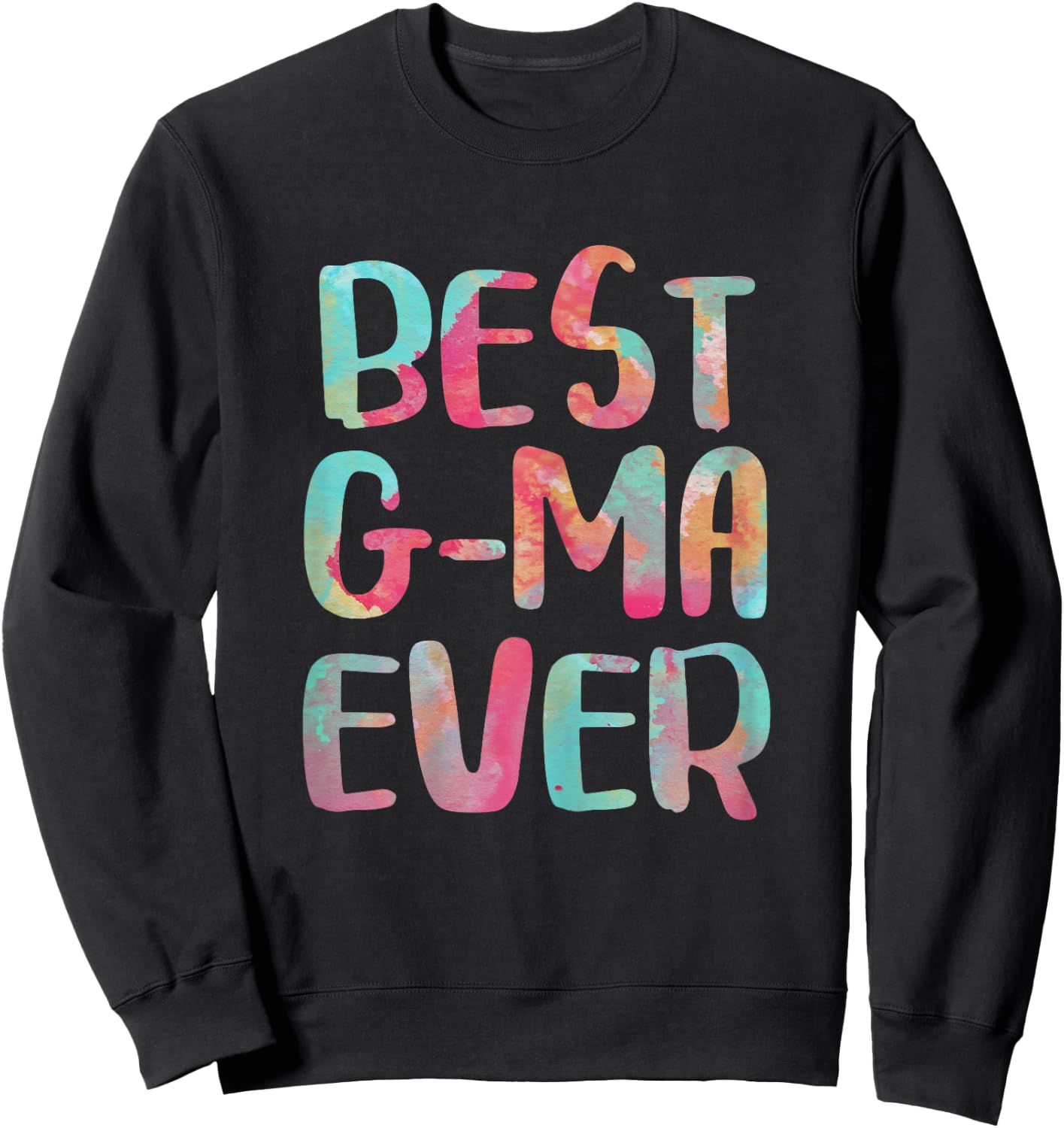 Best G-Ma Ever Shirt Women Mothers Day Sweatshirt - Sweatshirt | Black
