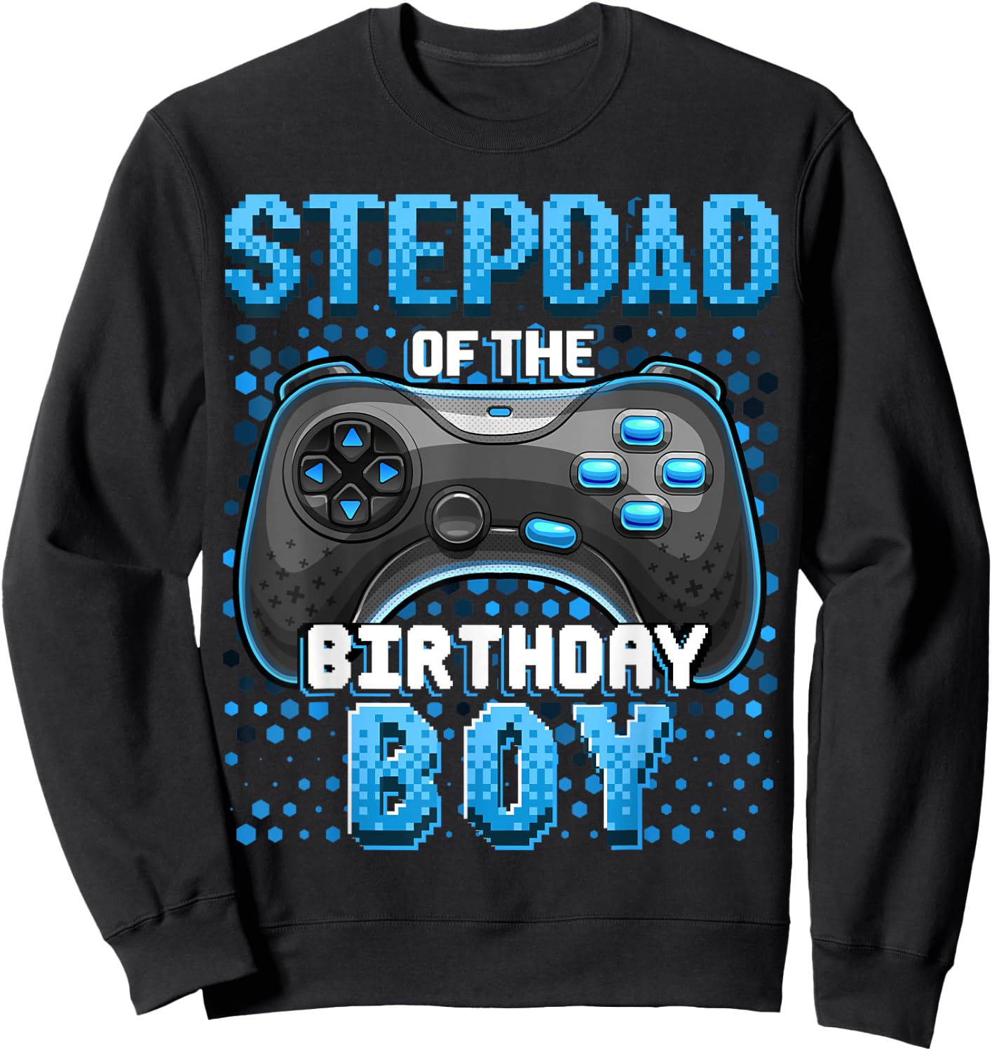 Stepdad of the Birthday Boy Matching Family Video Game Party Sweatshirt - Sweatshirt | Black