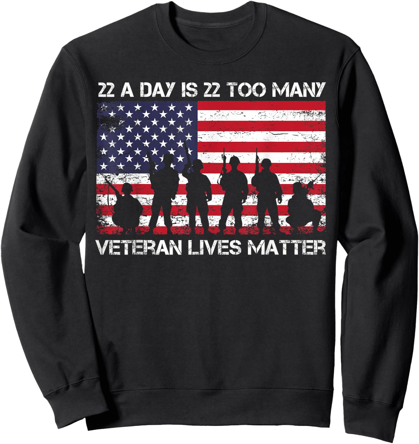 22 A Day Veteran Lives Matter Sweatshirt - Sweatshirt | Black
