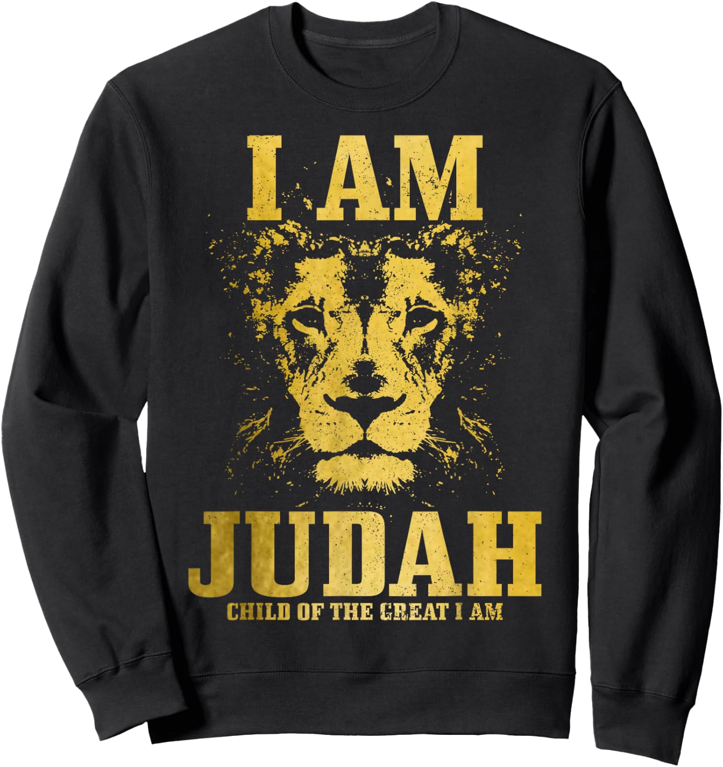 I Am Judah Child Of The Great Lion Israelite Israel Hebrew Sweatshirt - Sweatshirt | Black