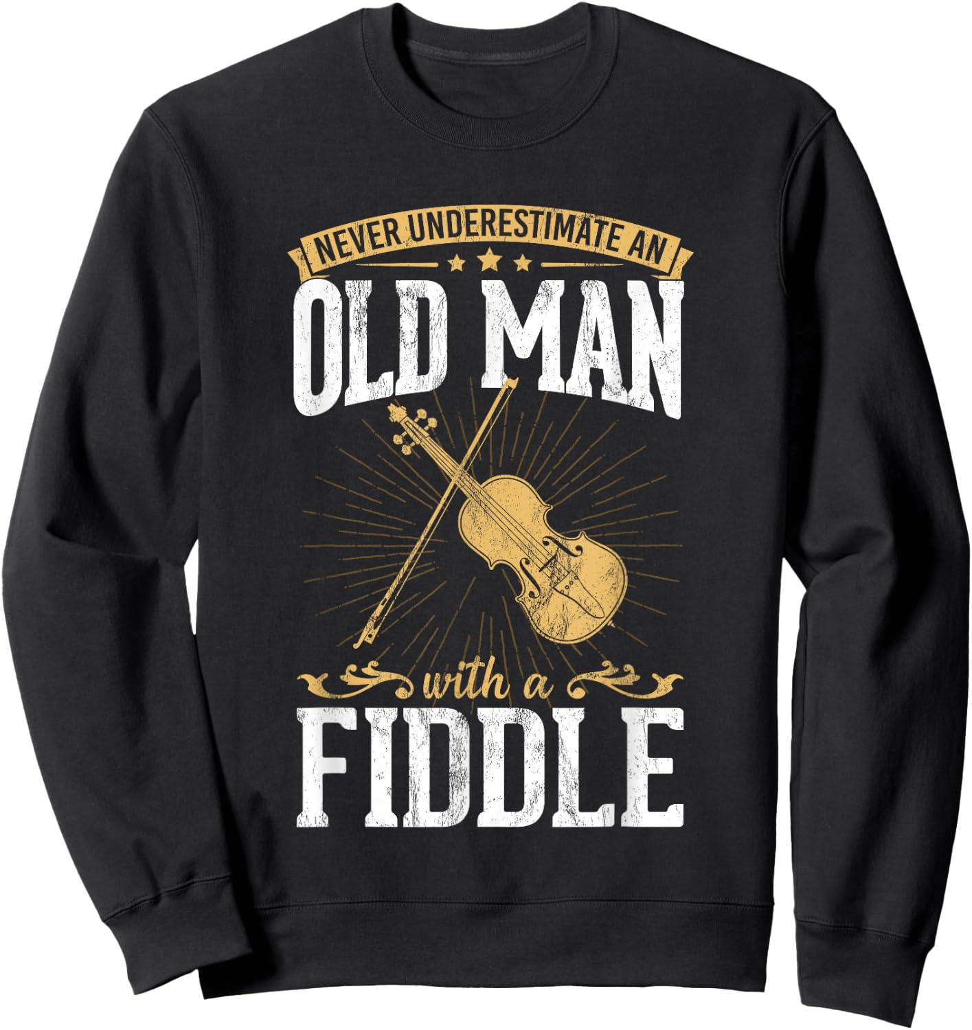 Never underestimate an old man with a violin design Sweatshirt - Sweatshirt | Black
