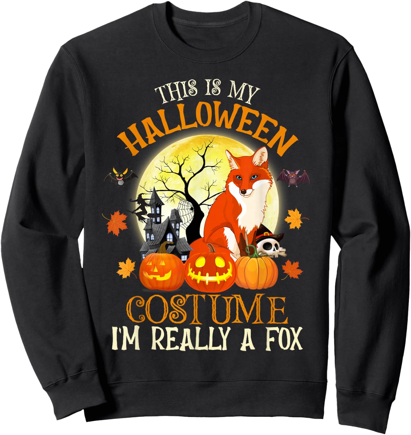 This Is My Halloween Costume I'm Really A Fox Funny Fox Sweatshirt - Sweatshirt | Black