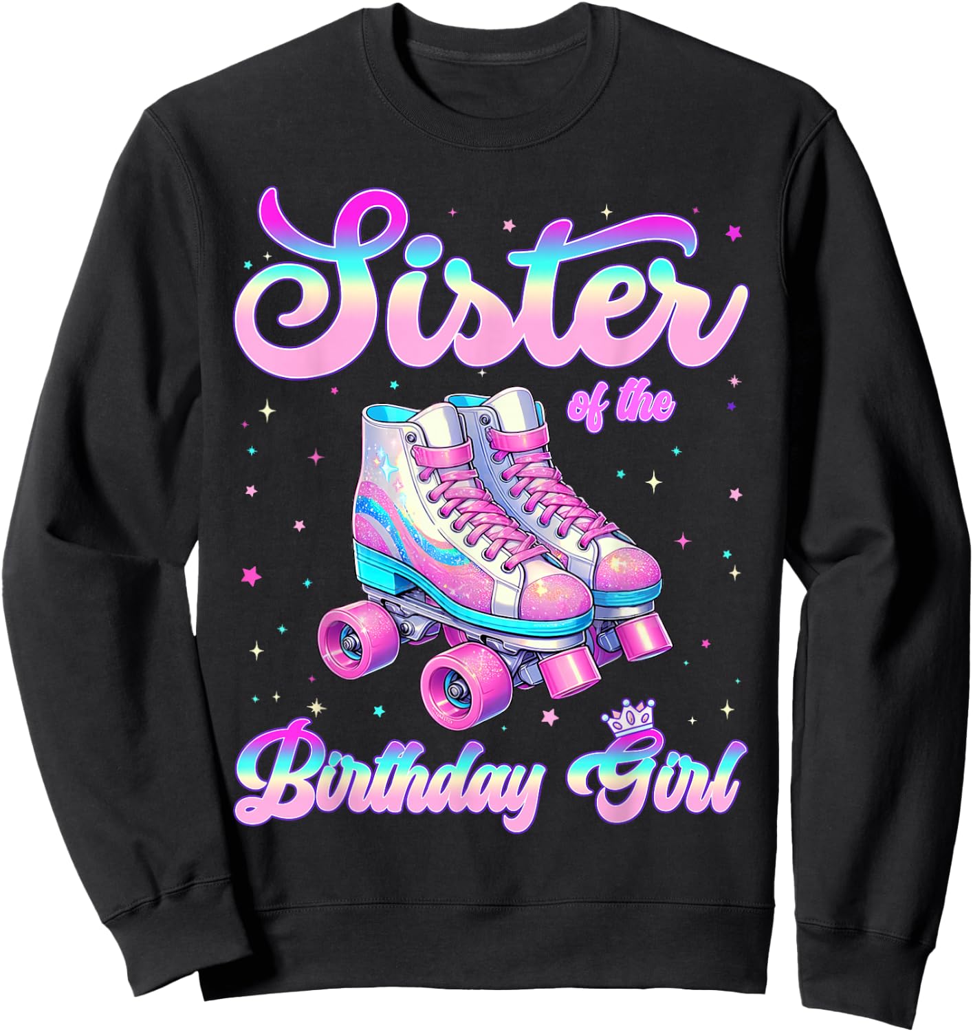 Sister Of The Birthday Girl Tie Dye Birthday Girl Family Sweatshirt - Sweatshirt | Black