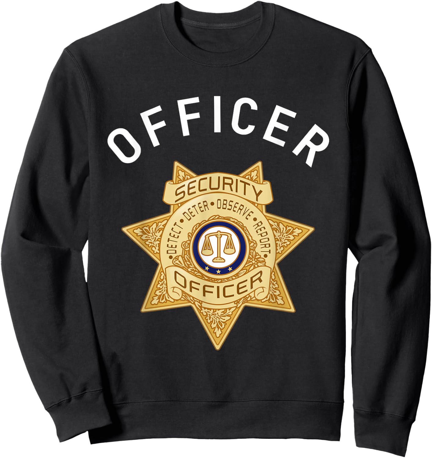 Security Officer Enforcement Badge For Policemen Sheriff Sweatshirt - Sweatshirt | Black