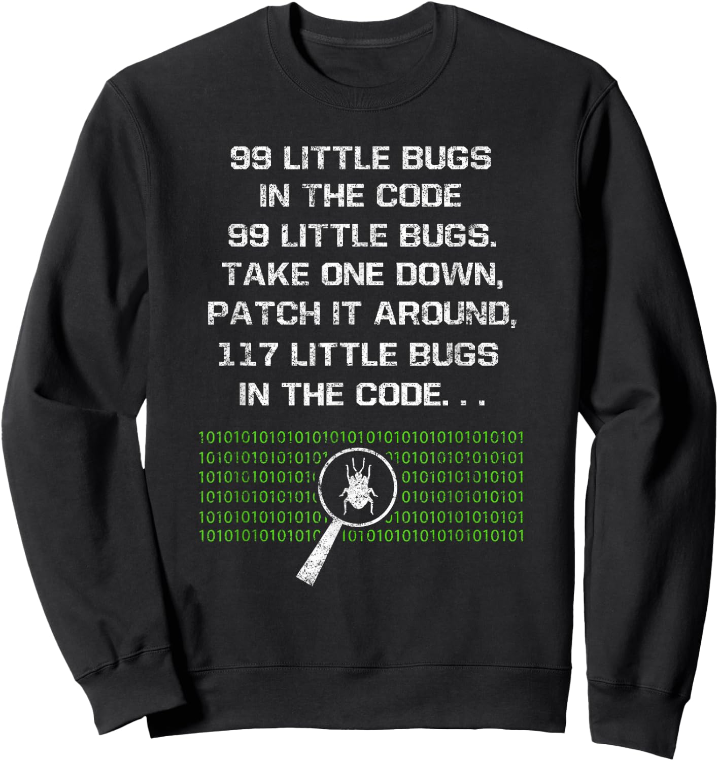 99 Little Bugs In The Code Computer Geek Funny Programmer Sweatshirt - Sweatshirt | Black