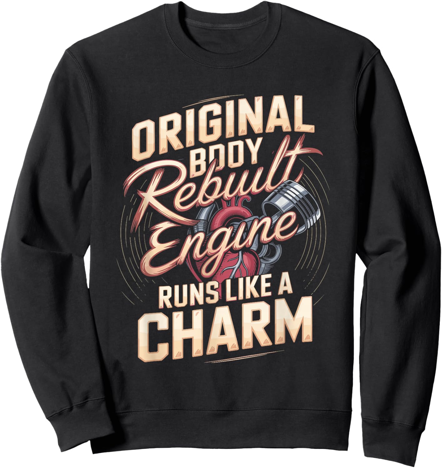 Heart Transplant Body Rebuilt Engine Runs Like A Charm Sweatshirt - Sweatshirt | Black