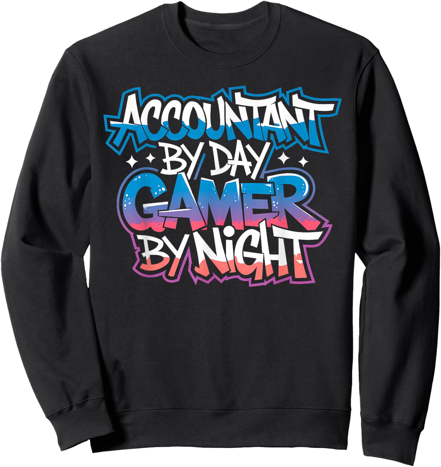 Accountant By Day Gamer By Night Gamer Accountant Sweatshirt - Sweatshirt | Black