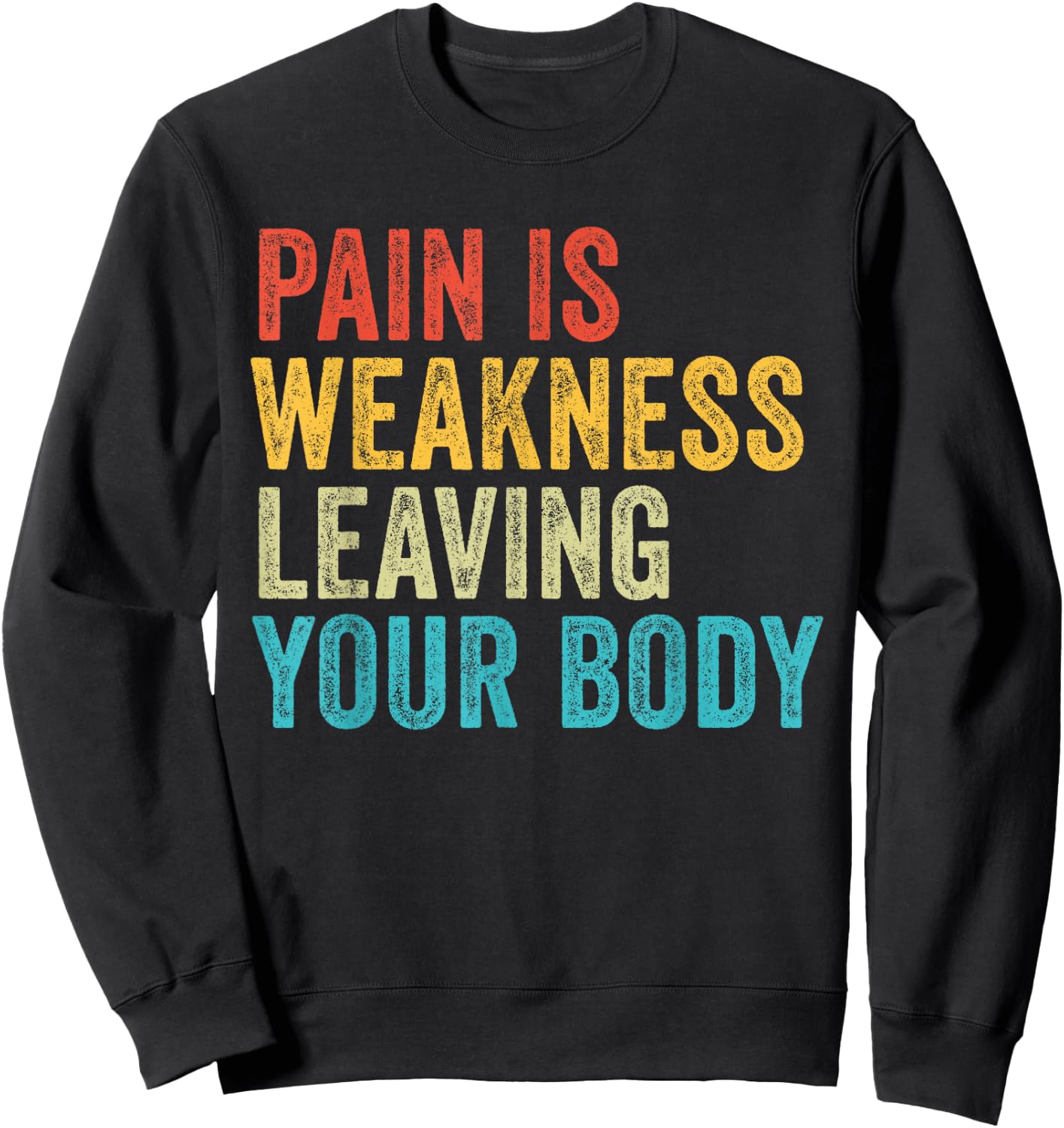 Funny Pain Is Weakness - Adults, Black, Small, Short Sleeve, Classic Fit, Gym Exercise Sweatshirt - Sweatshirt | Black