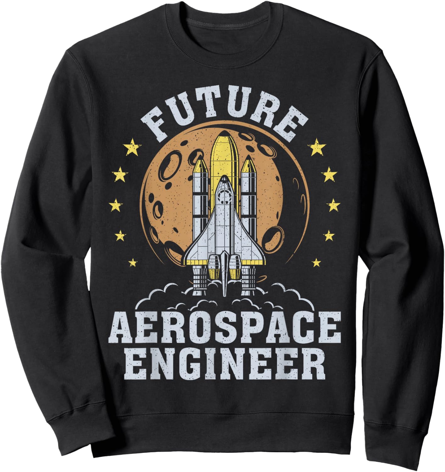 Future Aerospace Engineer Aeronautical Rocket Science Funny Sweatshirt - Sweatshirt | Black
