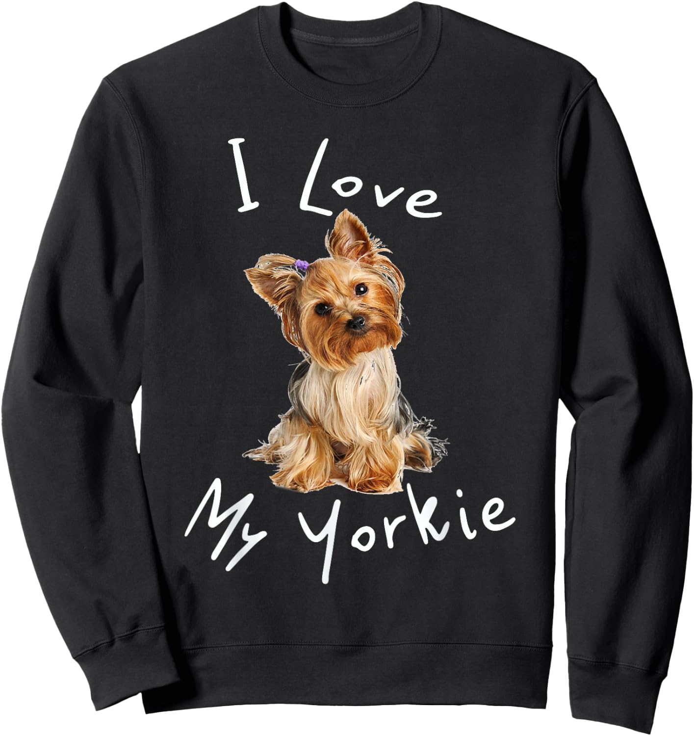 I Love My Yorkie Men Women Kids Sweatshirt - Sweatshirt | Black