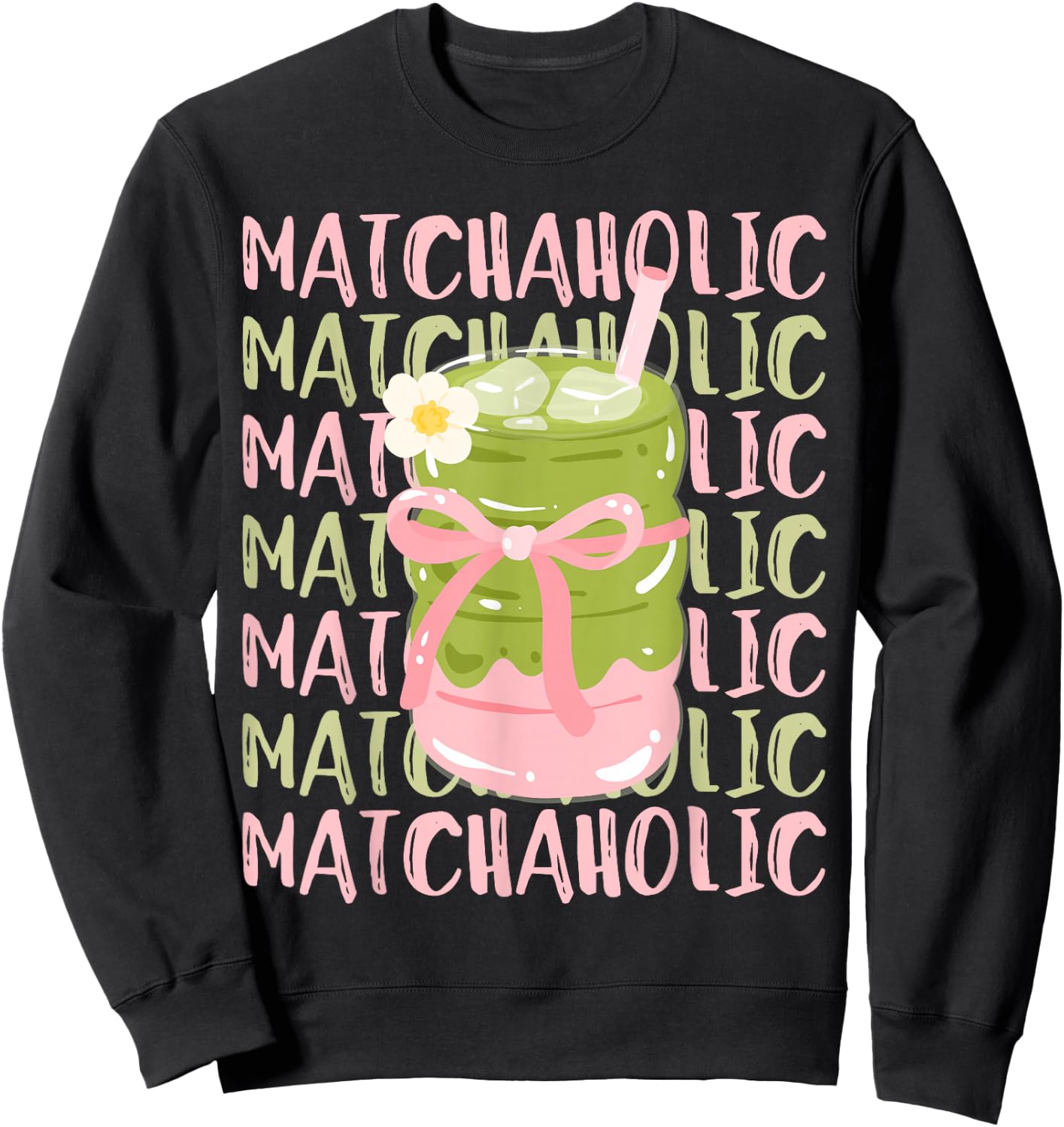 Matchaholic Matcha Tea Matcha Latte Cute Bow Matcha Lover Sweatshirt - Sweatshirt | Black