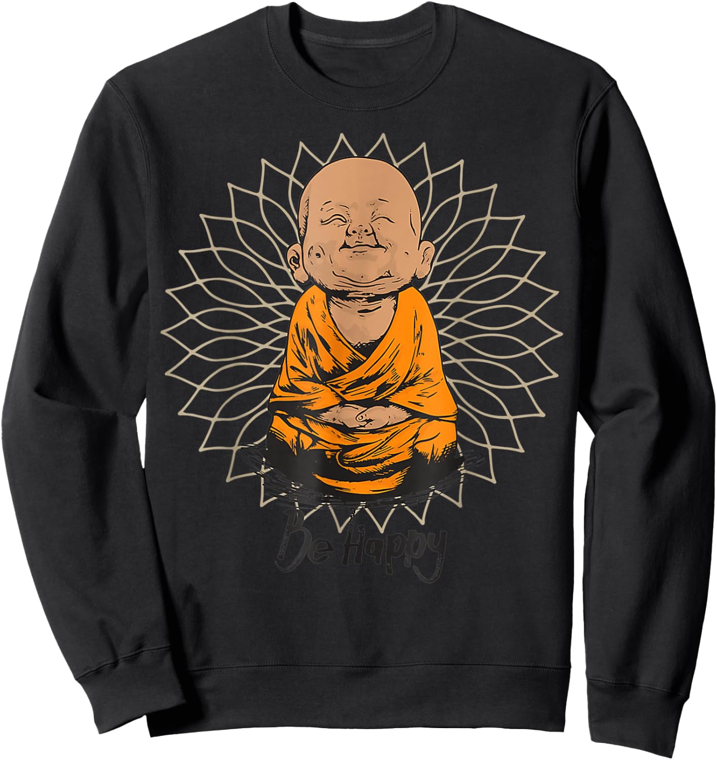 Be Happy shirt Zen Little baby Buddha Mandala T gift Sweatshirt - Sweatshirt | Black
