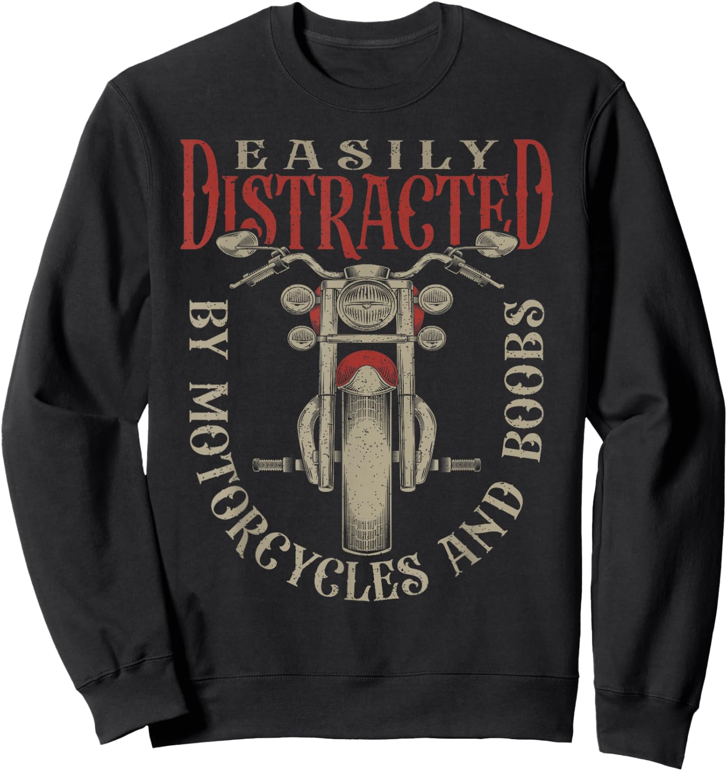 Classic Biker Distracted By Motorcycles And Boobs Sweatshirt - Sweatshirt | Black