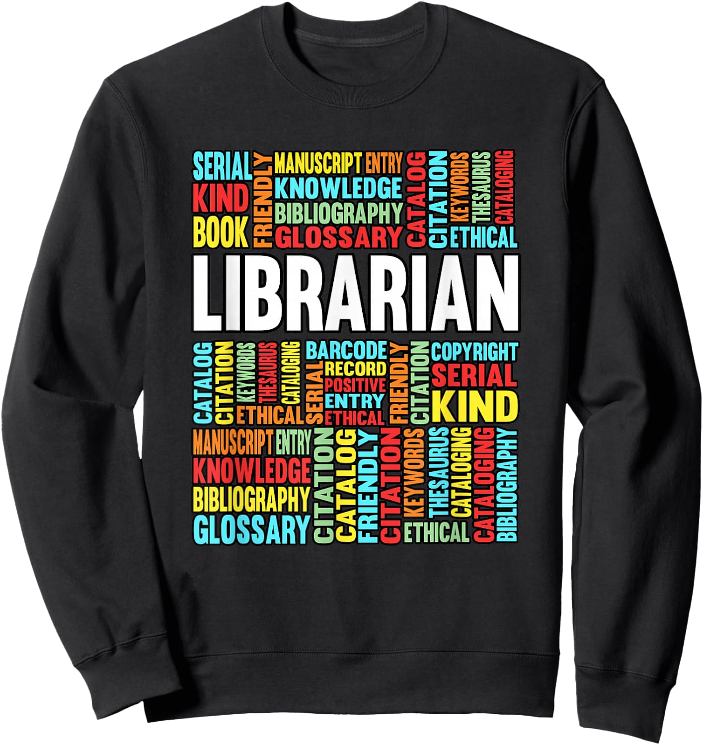 Funny Librarian Words School Library Bookworm Teacher Sweatshirt - Sweatshirt | Black