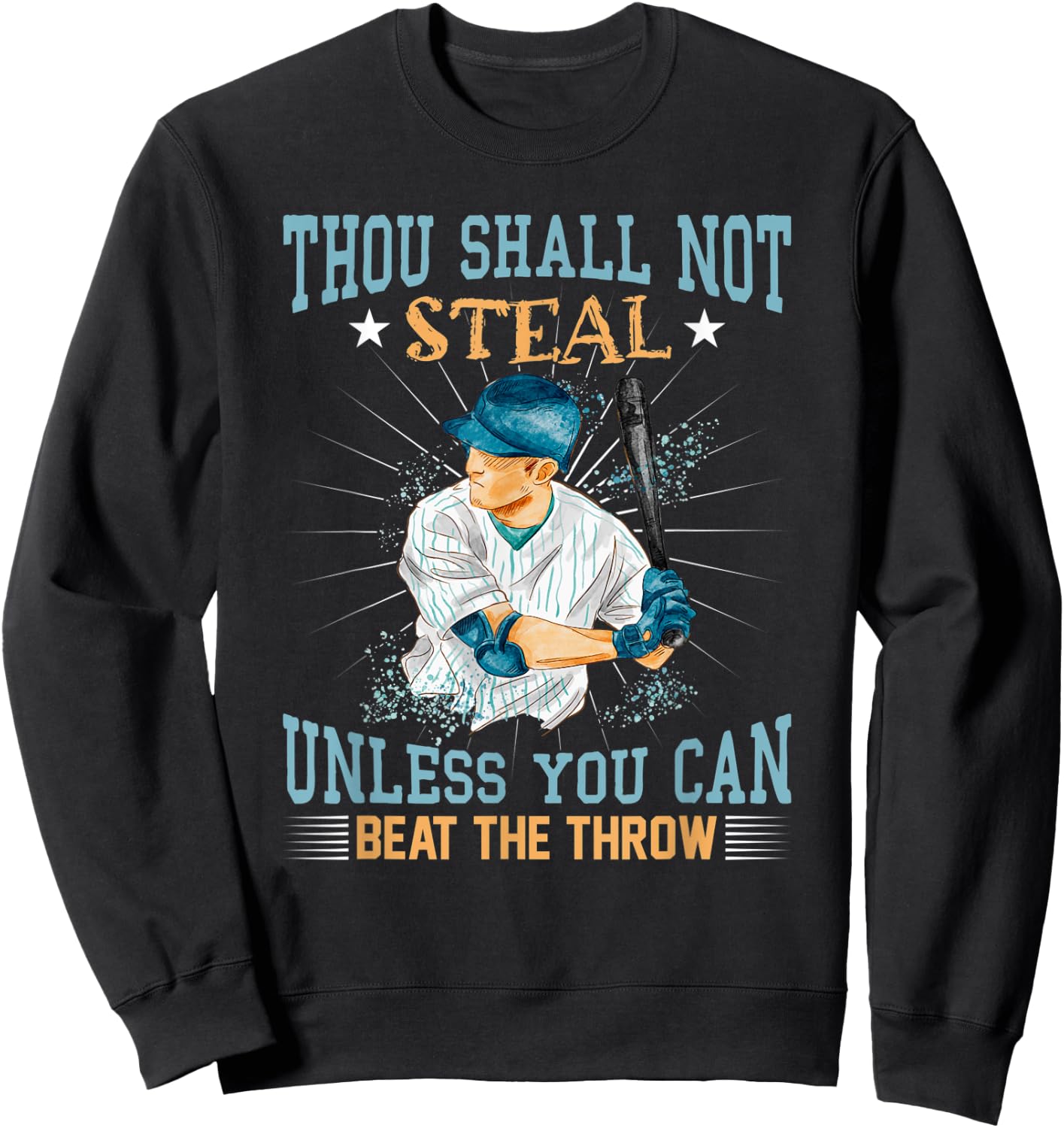 Funny Retro Baseball Thou Shalt Not Steal Unless Beat Throw Sweatshirt - Sweatshirt | Black