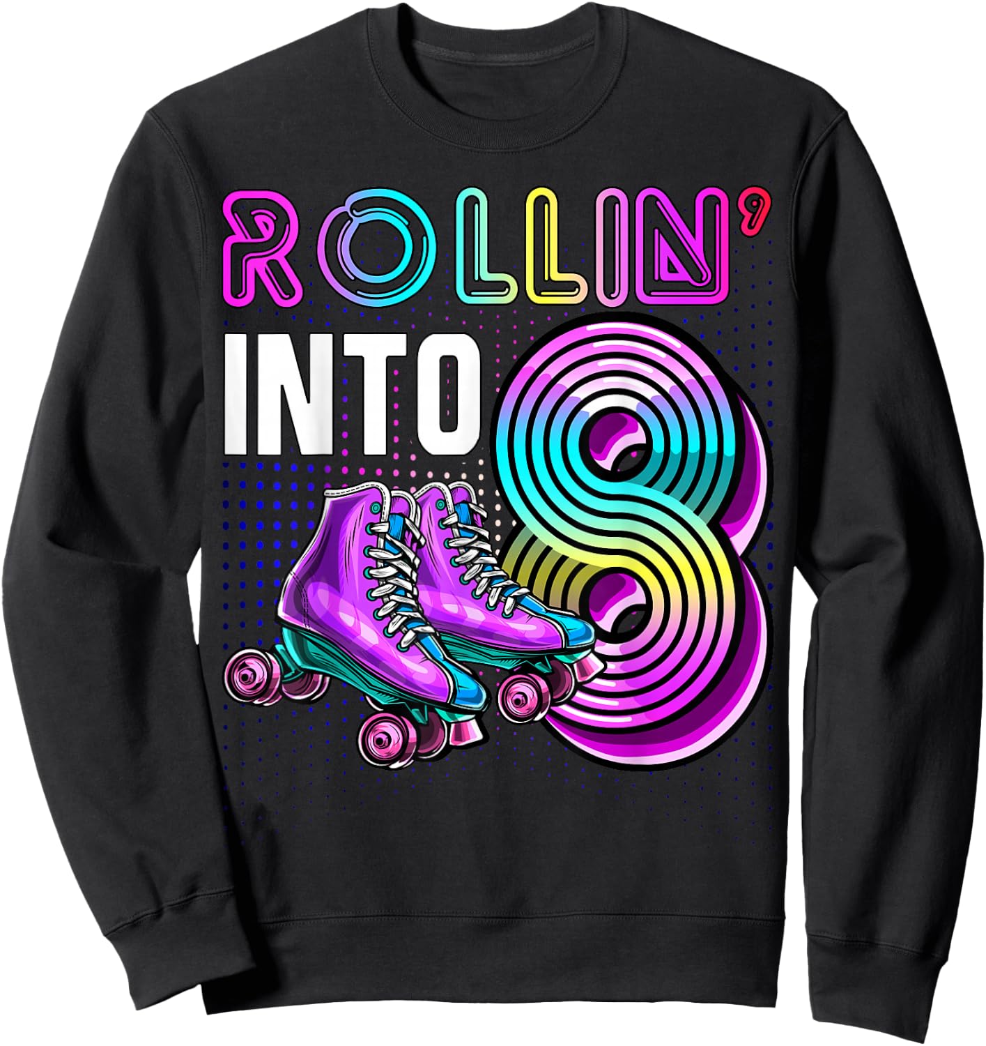 Rollin' into 8 Roller Skating Rink 8th Birthday Party Girls Sweatshirt - Sweatshirt | Black