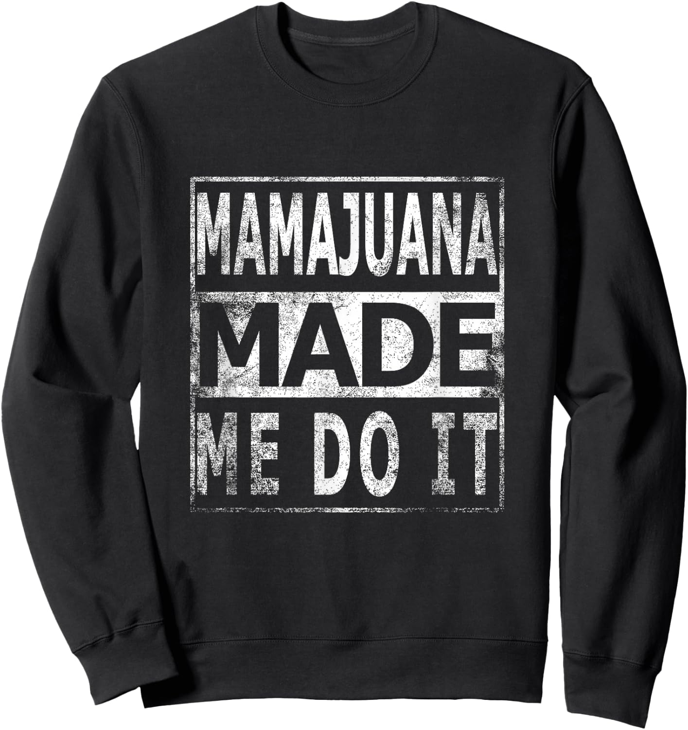 Mamajuana Made Me Do It Dominican Republic funny Sweatshirt - Sweatshirt | Black