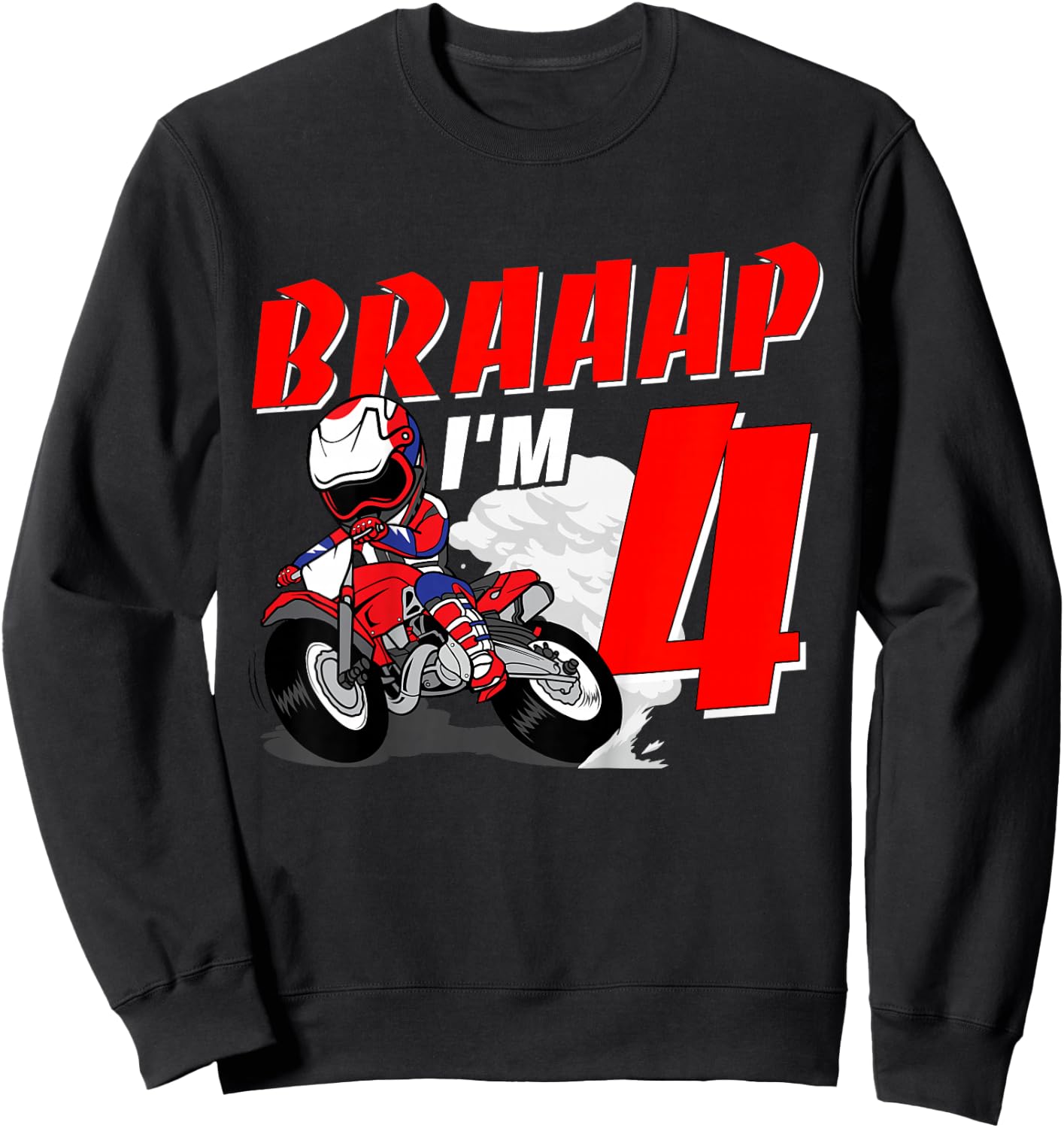 Braaap I'm 4 Years Old Motocross Dirt Bike 4th Birthday Sweatshirt - Sweatshirt | Black
