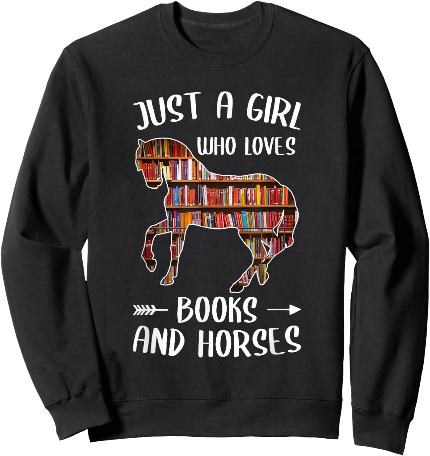 Just A Girl Who Loves Books And Horses - Funny Reading Sweatshirt - Sweatshirt | Black