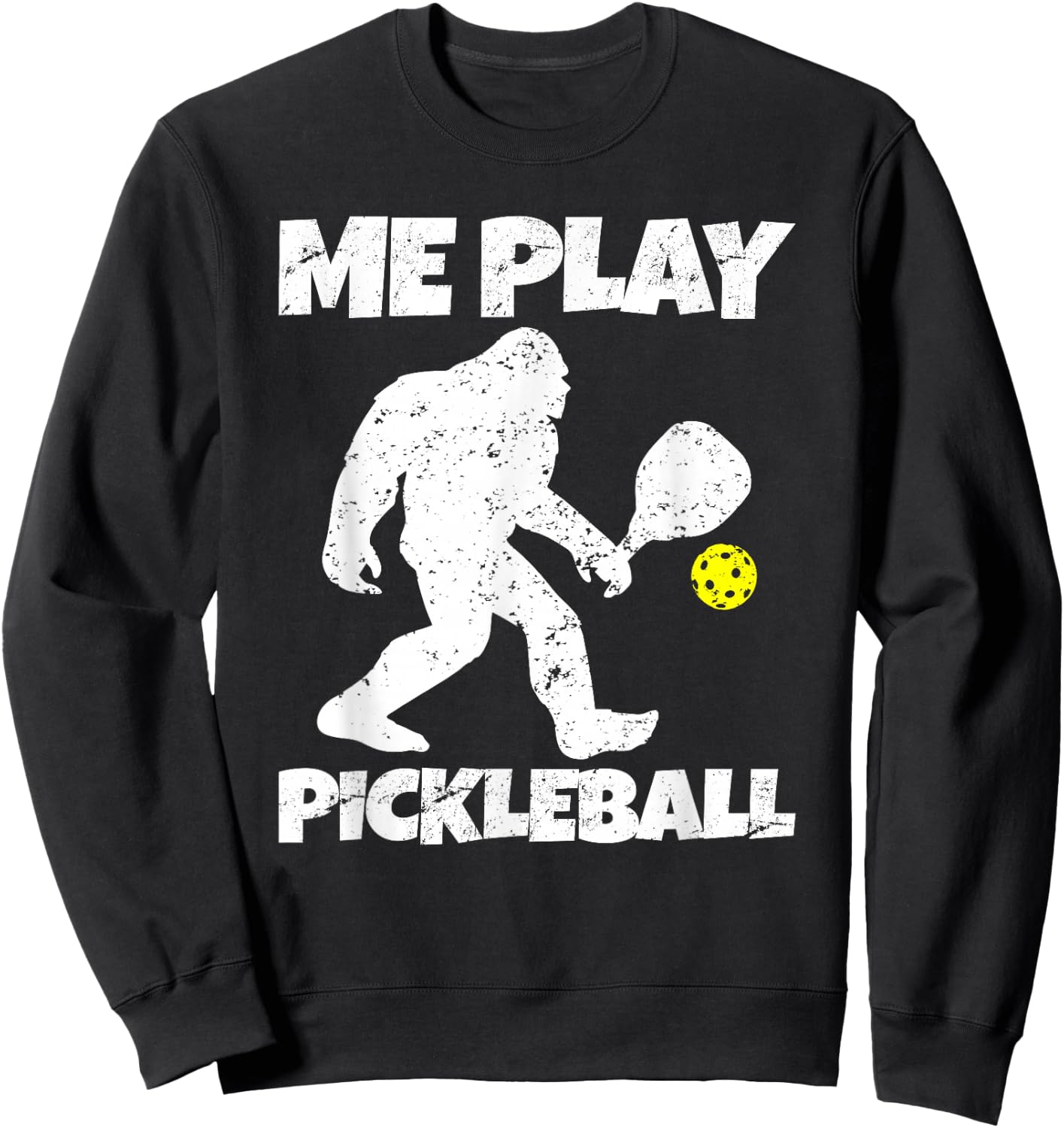 Funny Bigfoot Me Play Pickleball Sweatshirt - Sweatshirt | Black