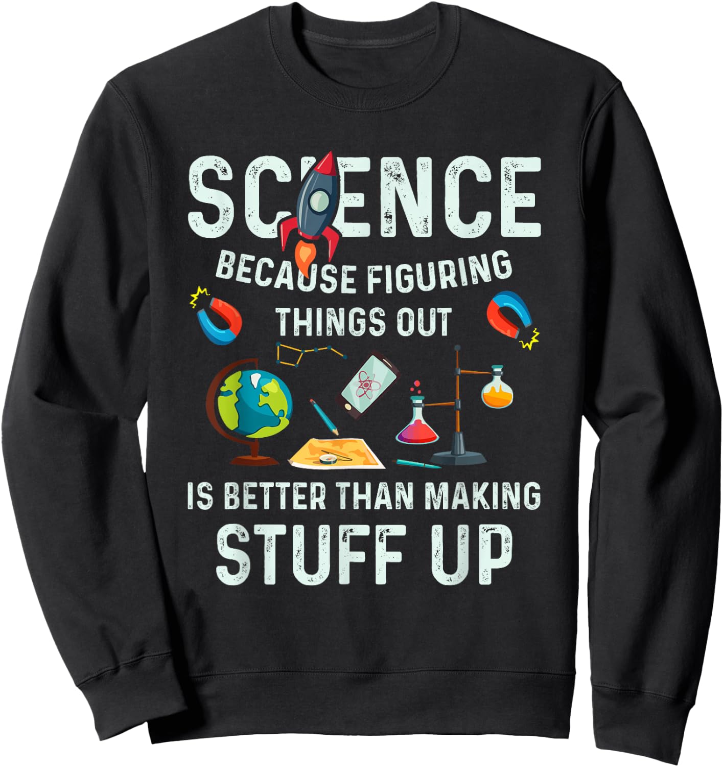 CharlIan Minds - Science Because It's Better To Figure Things Out Sweatshirt - Sweatshirt | Black