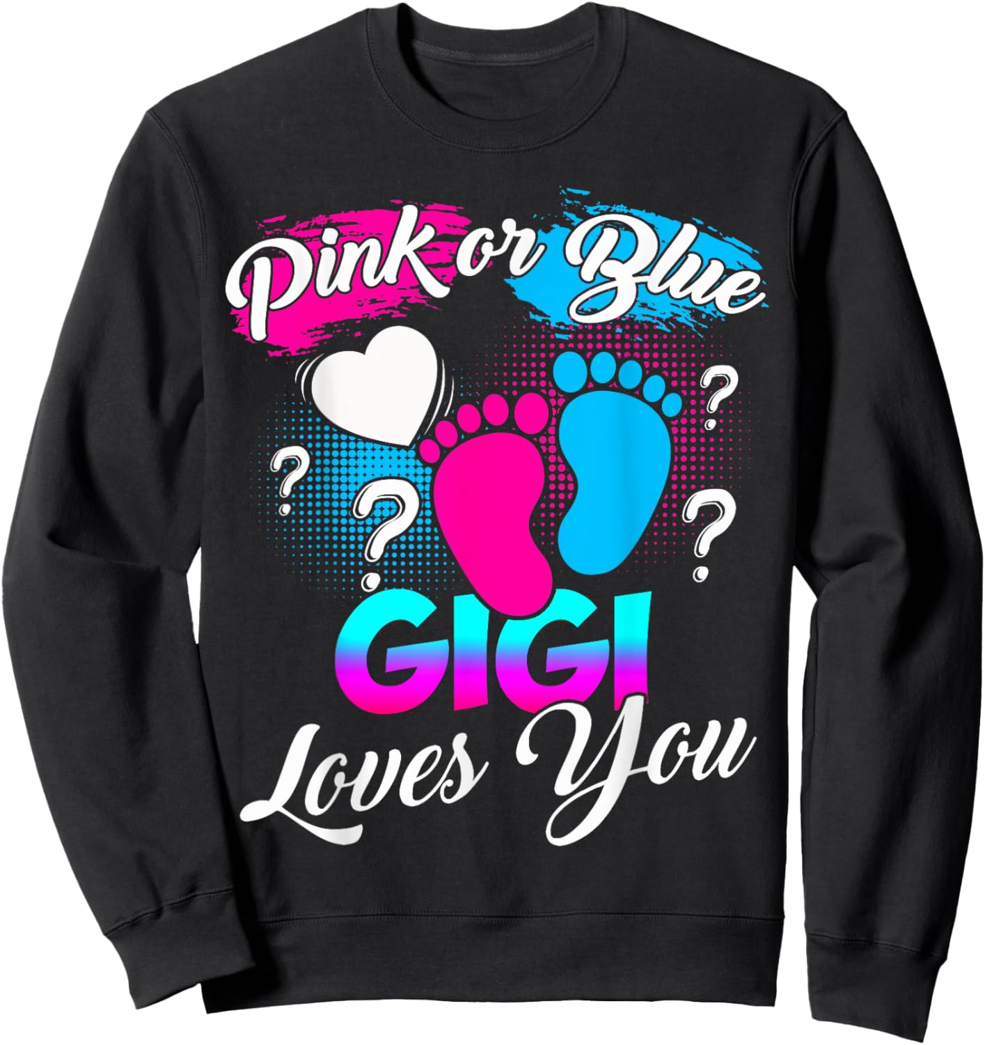 Women Gender Reveal Pink Or Blue Gigi Loves You Sweatshirt - Sweatshirt | Black