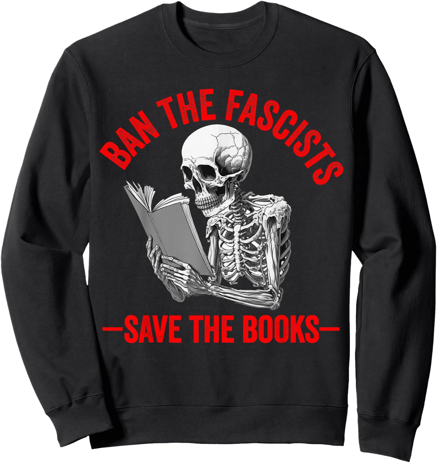 Ban The Fascists Save The Books Funny Book Lover Worm Nerd Small Sweatshirt - Sweatshirt | Black