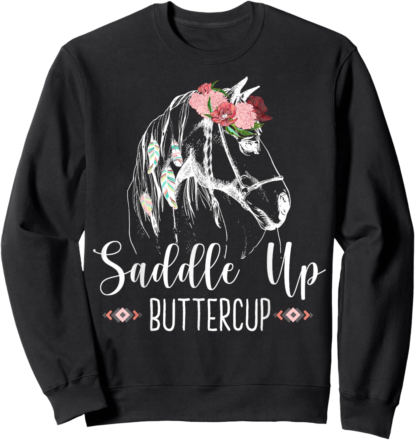 Saddle Up Buttercup Horse Riding Gift - Rodeo Cowgirl Sweatshirt - Sweatshirt | Black