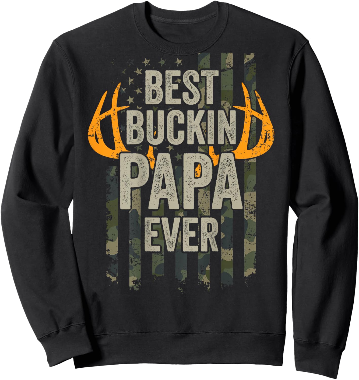 Best Buckin Papa Ever - Whitetail Buck Deer Camo - ON Back Sweatshirt - Sweatshirt | Black