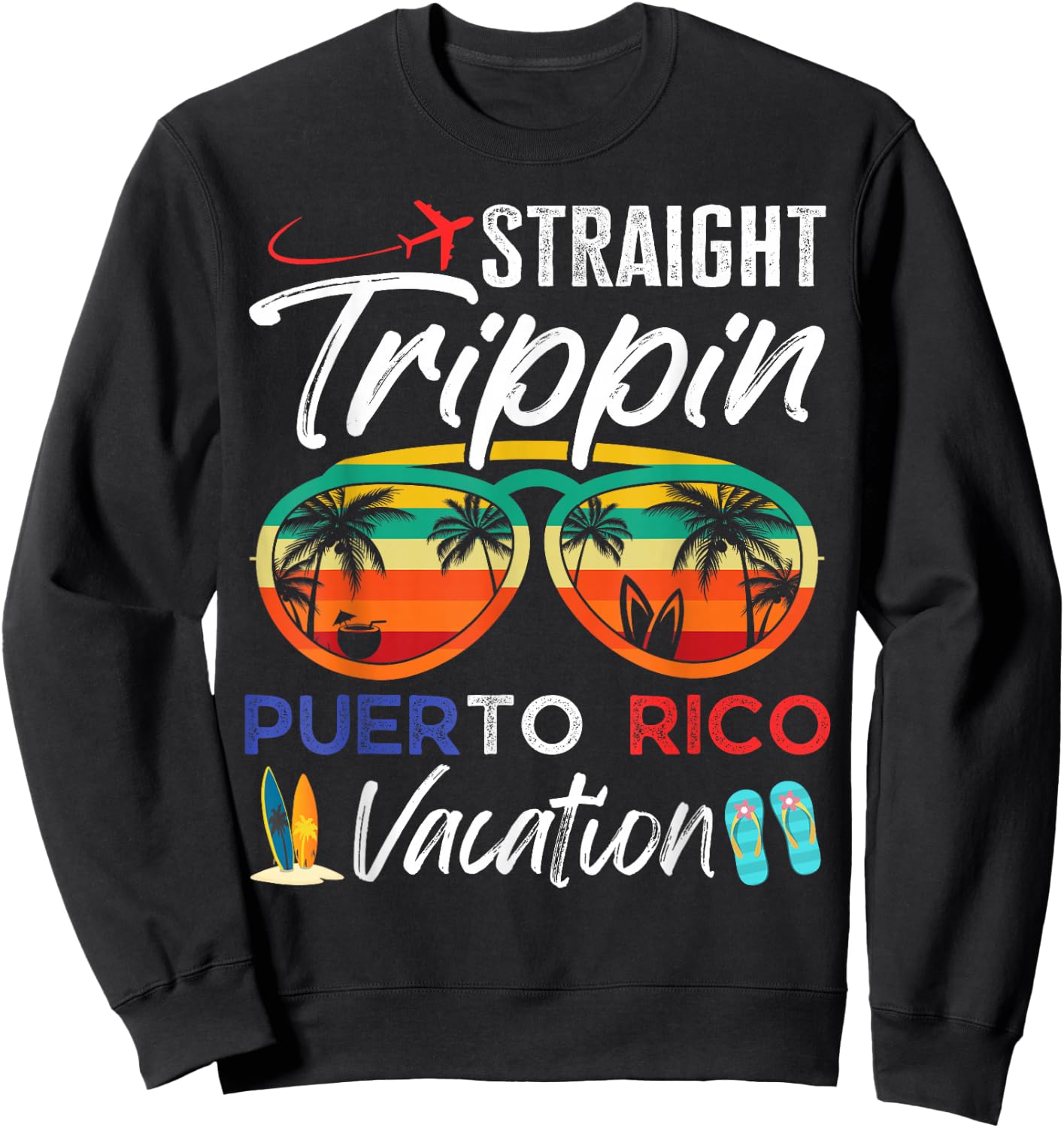 Straight Trippin Puerto Rico Couples Family Vacation Group Sweatshirt - Sweatshirt | Black