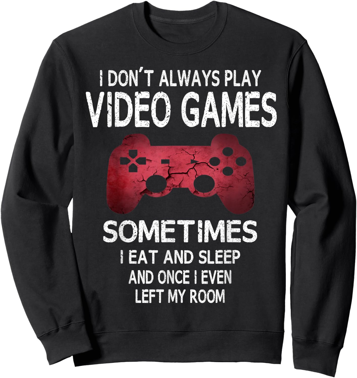 Funny Gamer Gamer Gaming Saying Boys Teenagers Sweatshirt - Sweatshirt | Black