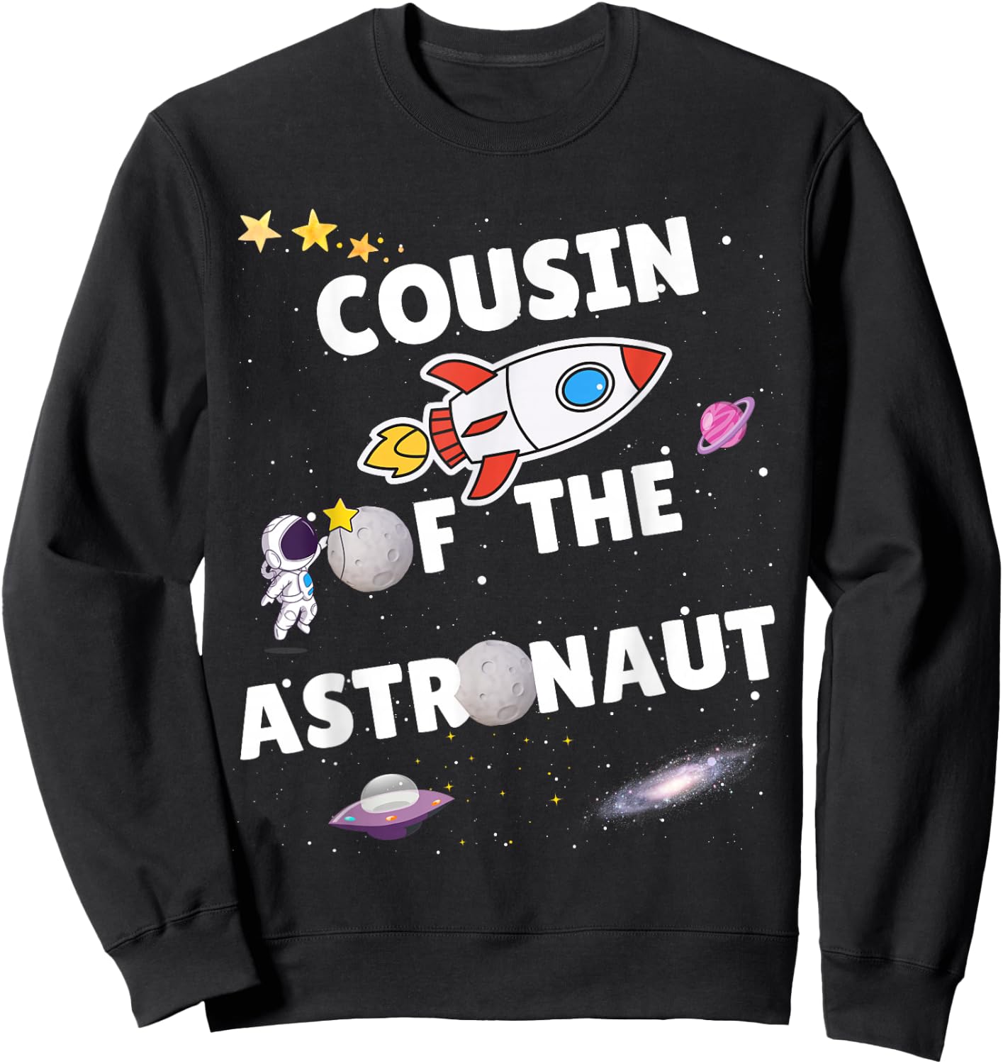 Cousin of the Astronaut Apparel Bday Party Family Sweatshirt - Sweatshirt | Black