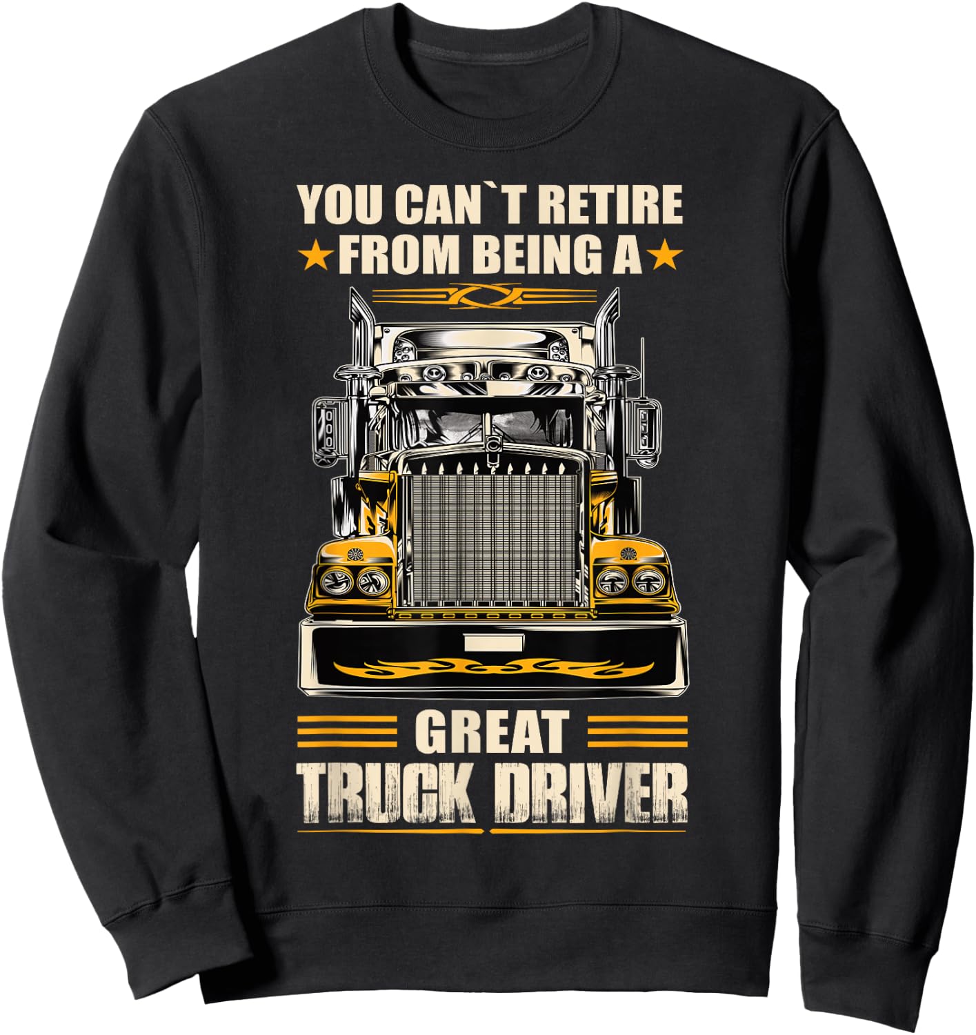 Funny Trucker Retirement Retiring Truck Driver Sweatshirt - Sweatshirt | Black