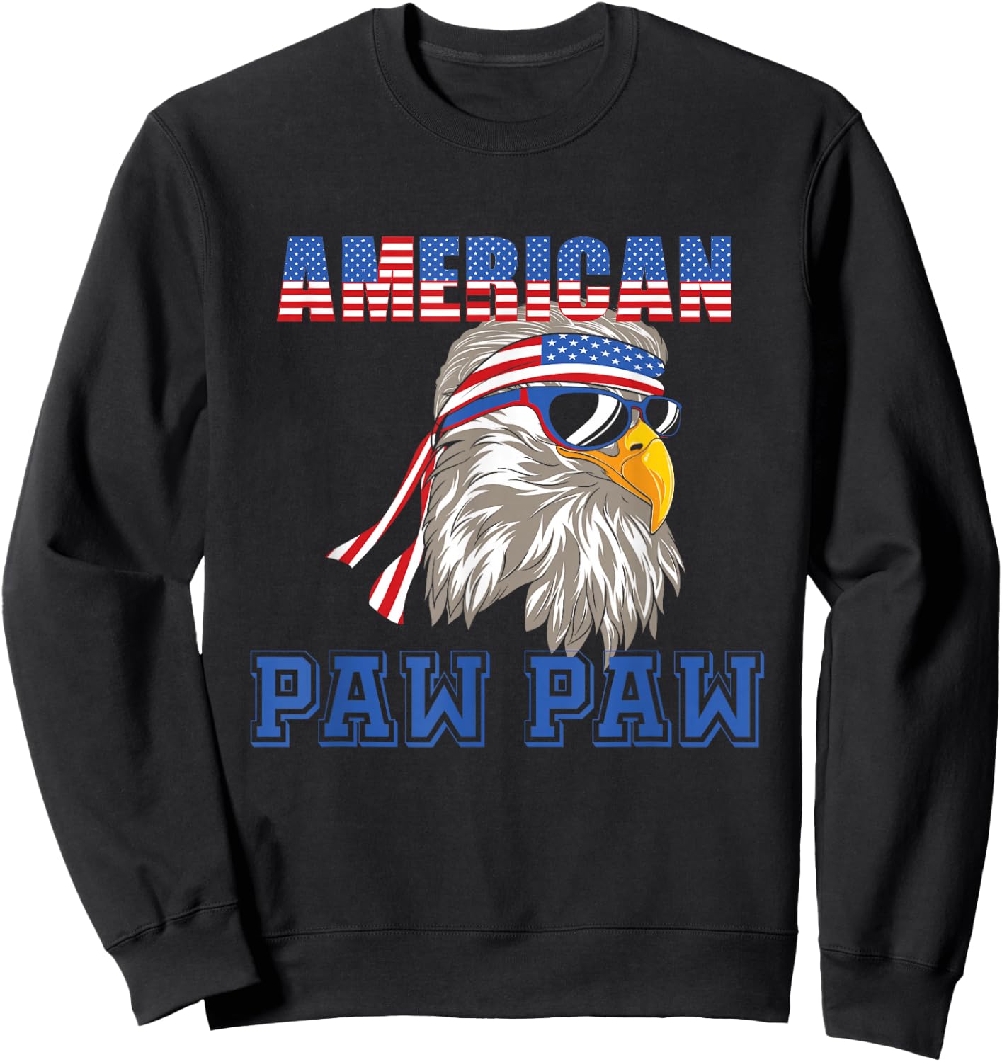 American Paw Paw Eagle Flag 4th July Sweatshirt - Sweatshirt | Black