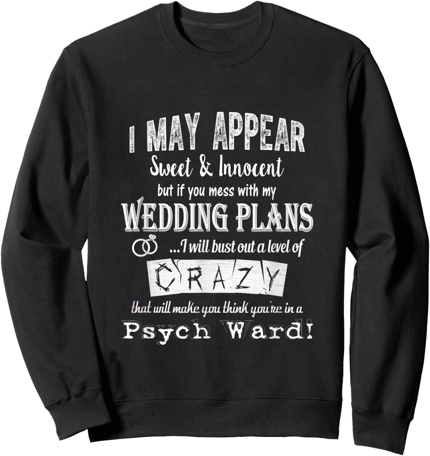 Funny Wedding Shirts: Funny Bride t shirt Sweatshirt - Sweatshirt | Black