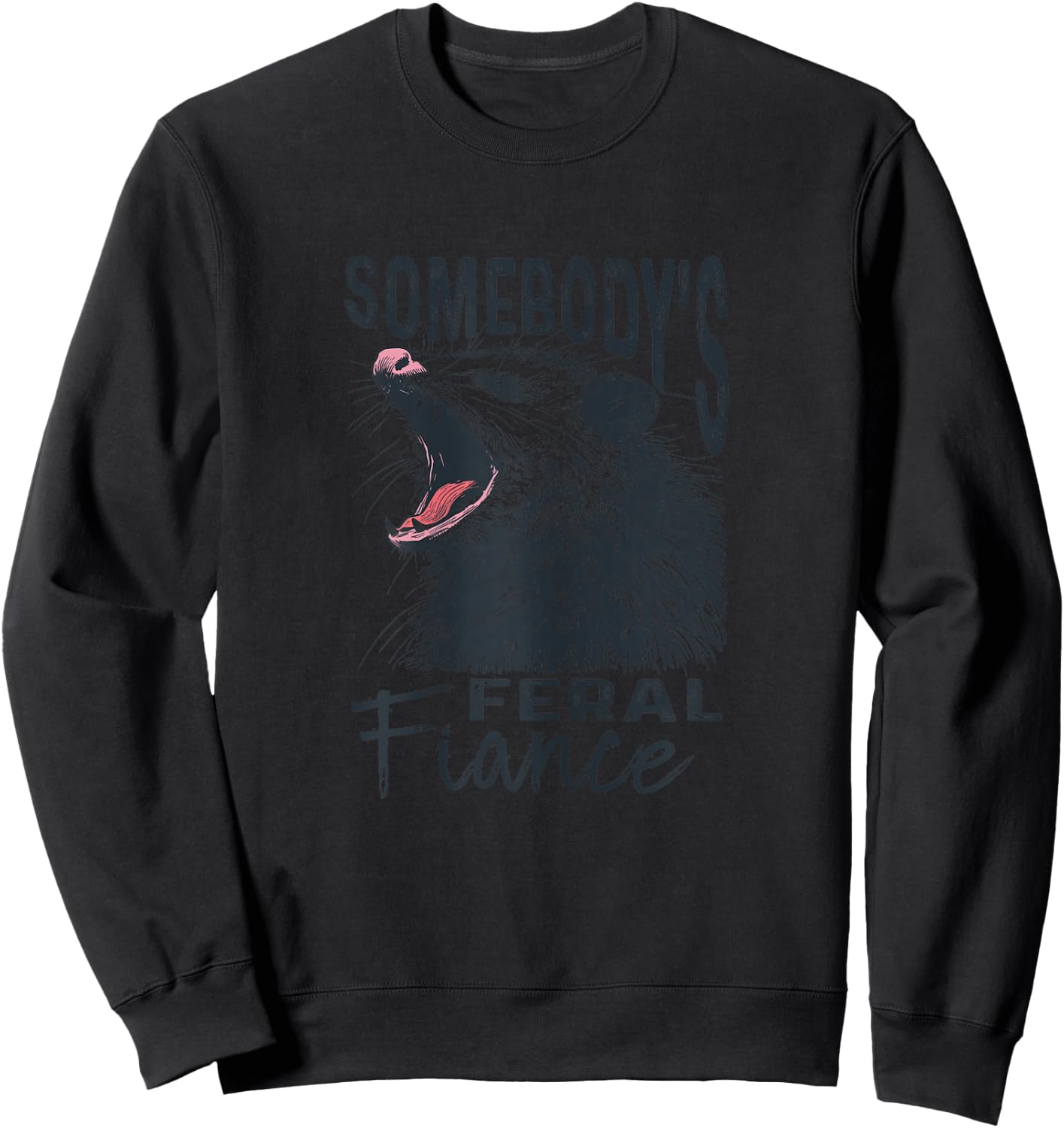 Somebodys Feral Fiance Funny Engagement Sweatshirt - Sweatshirt | Black