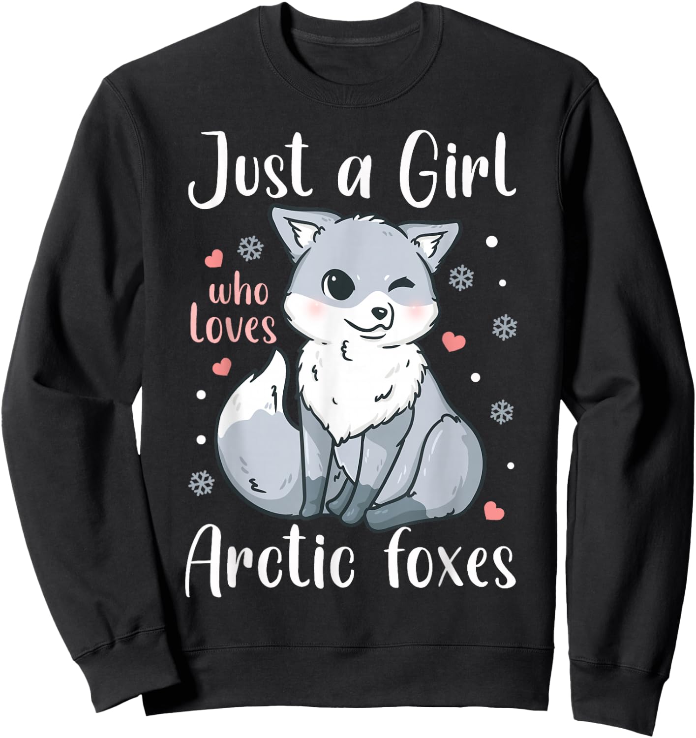 Arctic Foxes Just a Girl Who Loves Arctic Foxes Sweatshirt - Sweatshirt | Black